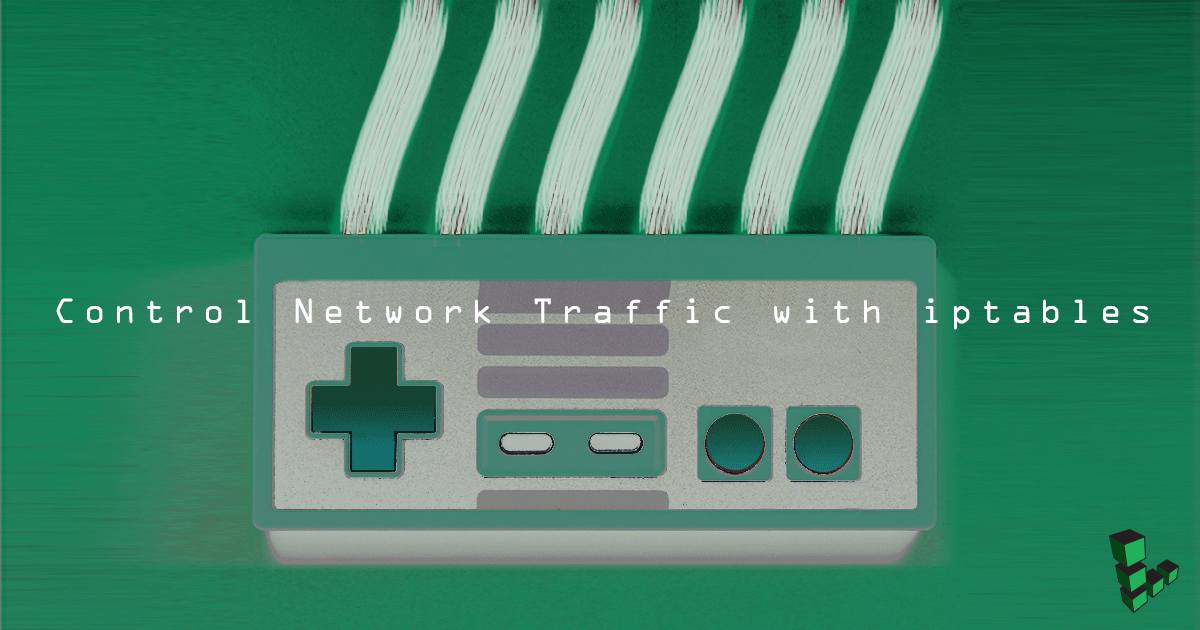 Control Network Traffic with iptables Control Network Traffic with iptables