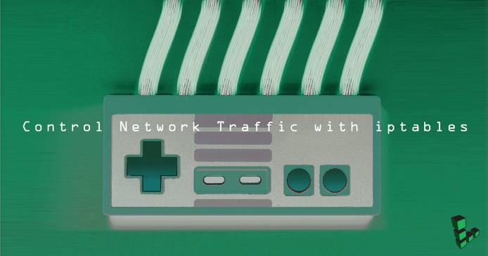 Control Network Traffic with iptables Control Network Traffic with iptables
