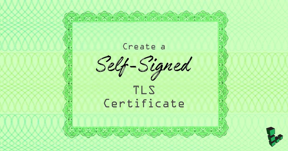 Create a Self-Signed Certificate title graphic Create a Self-Signed Certificate title graphic
