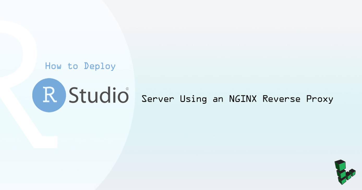 How to Deploy Rstudio using an NGINX reverse proxy How to Deploy Rstudio using an NGINX reverse proxy