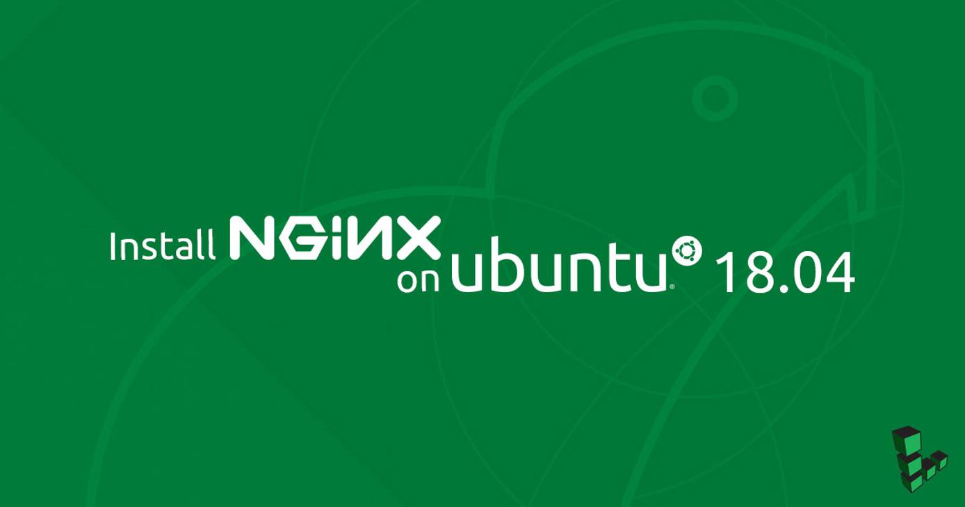 Install NGINX on Ubuntu 18 Install NGINX on Ubuntu 18