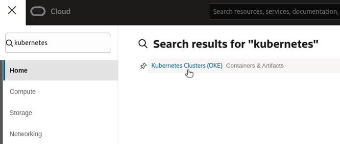 Oracle Cloud console showing search result for Kubernetes Clusters (OKE) service. Oracle Cloud console showing search result for Kubernetes Clusters (OKE) service.